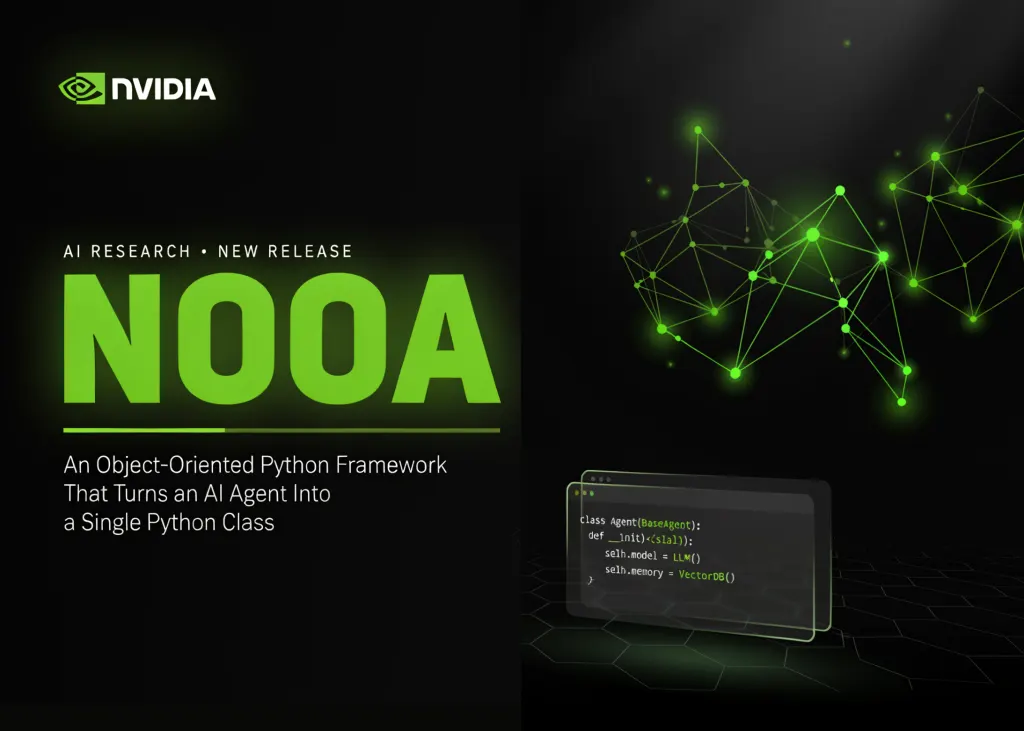 NVIDIA 开源 NOOA：面向对象的 AI 代理开发框架 图片