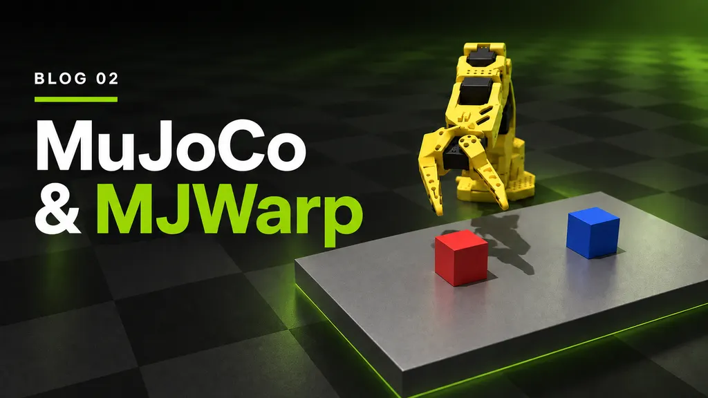 使用 NVIDIA Warp 和 MJWarp 加速机器人仿真和学习工作流程 图片